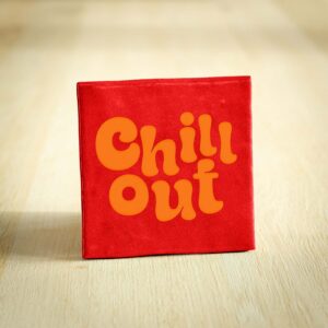 Tegeltje - Chill Out | Rood & Oranje | 10x10cm