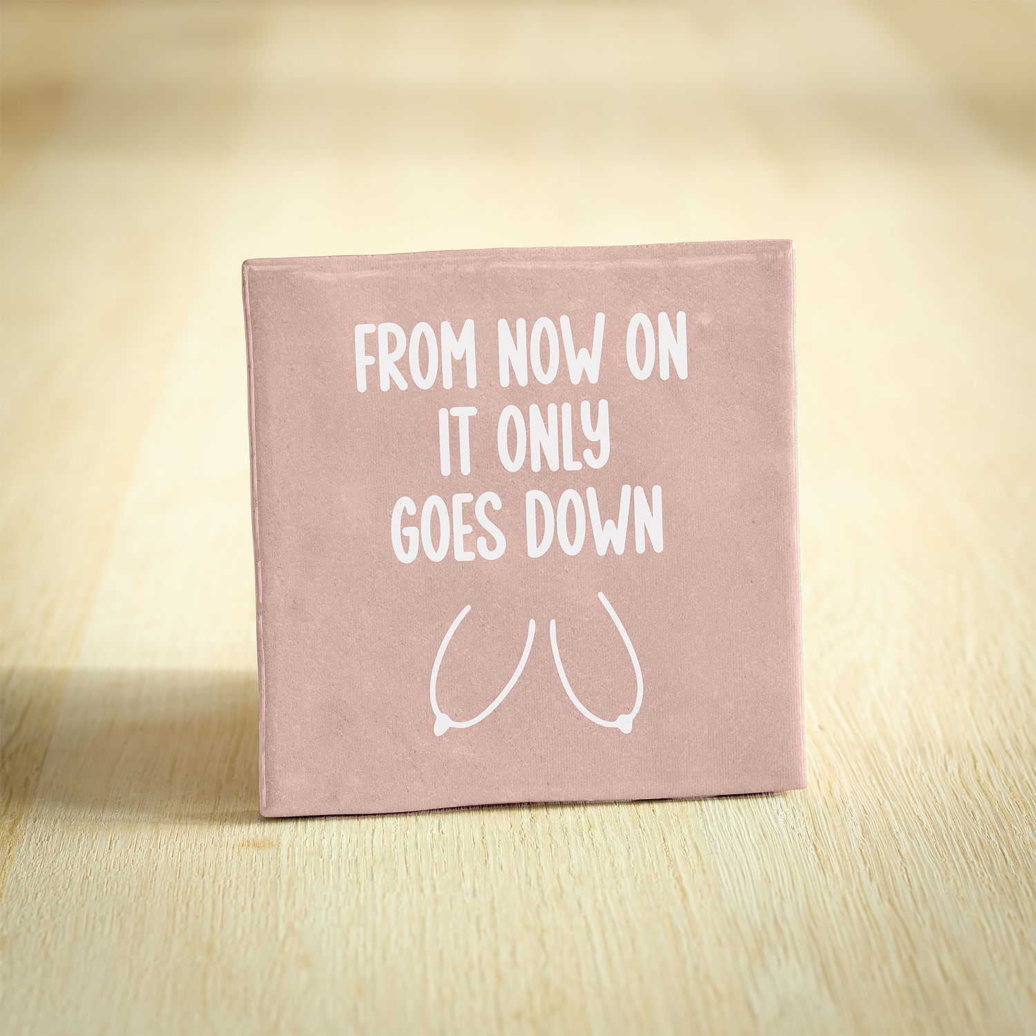 Tegeltje - From Now On It Only Goes Down | Roze & Wit | 10x10cm