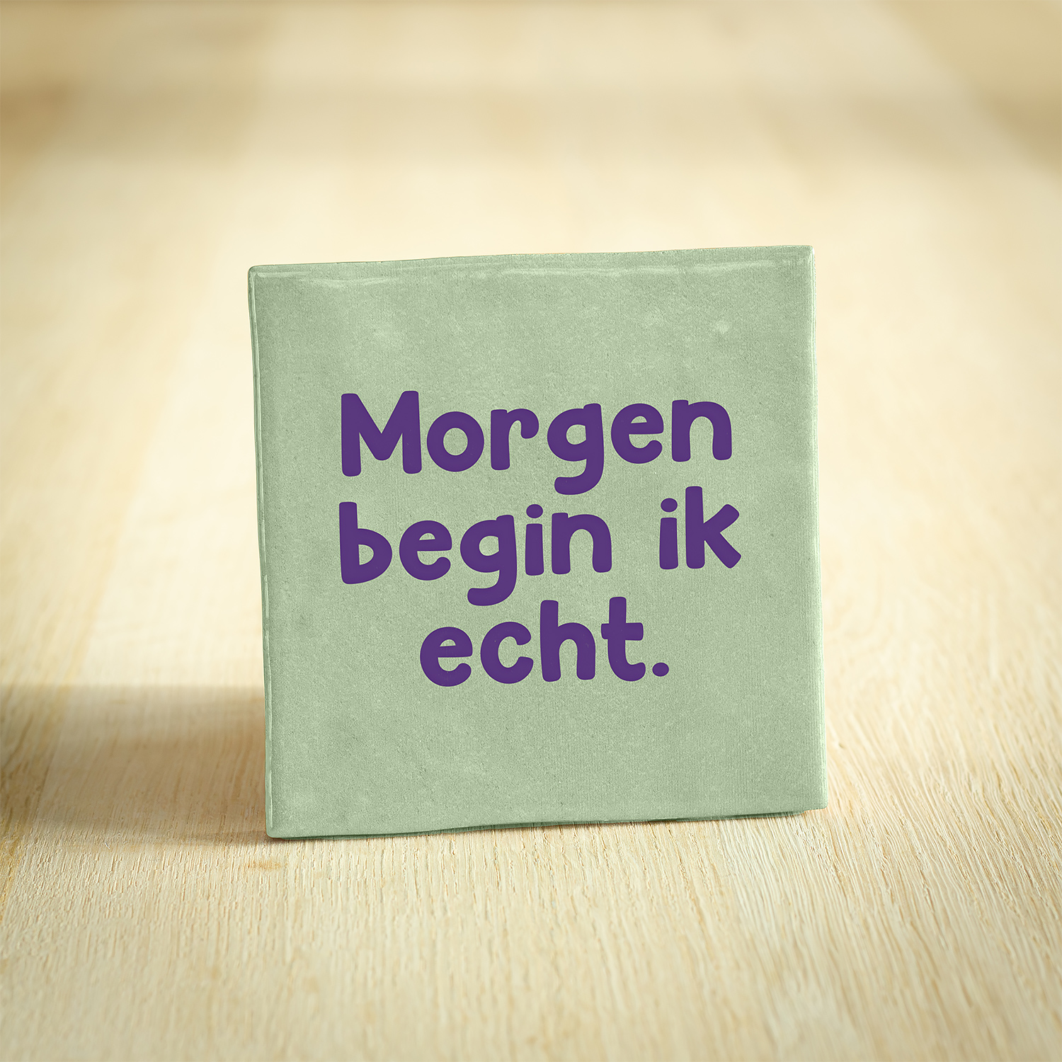 Tegeltje - Morgen Begin Ik Echt. | Lichtgroen & Paars | 10x10cm