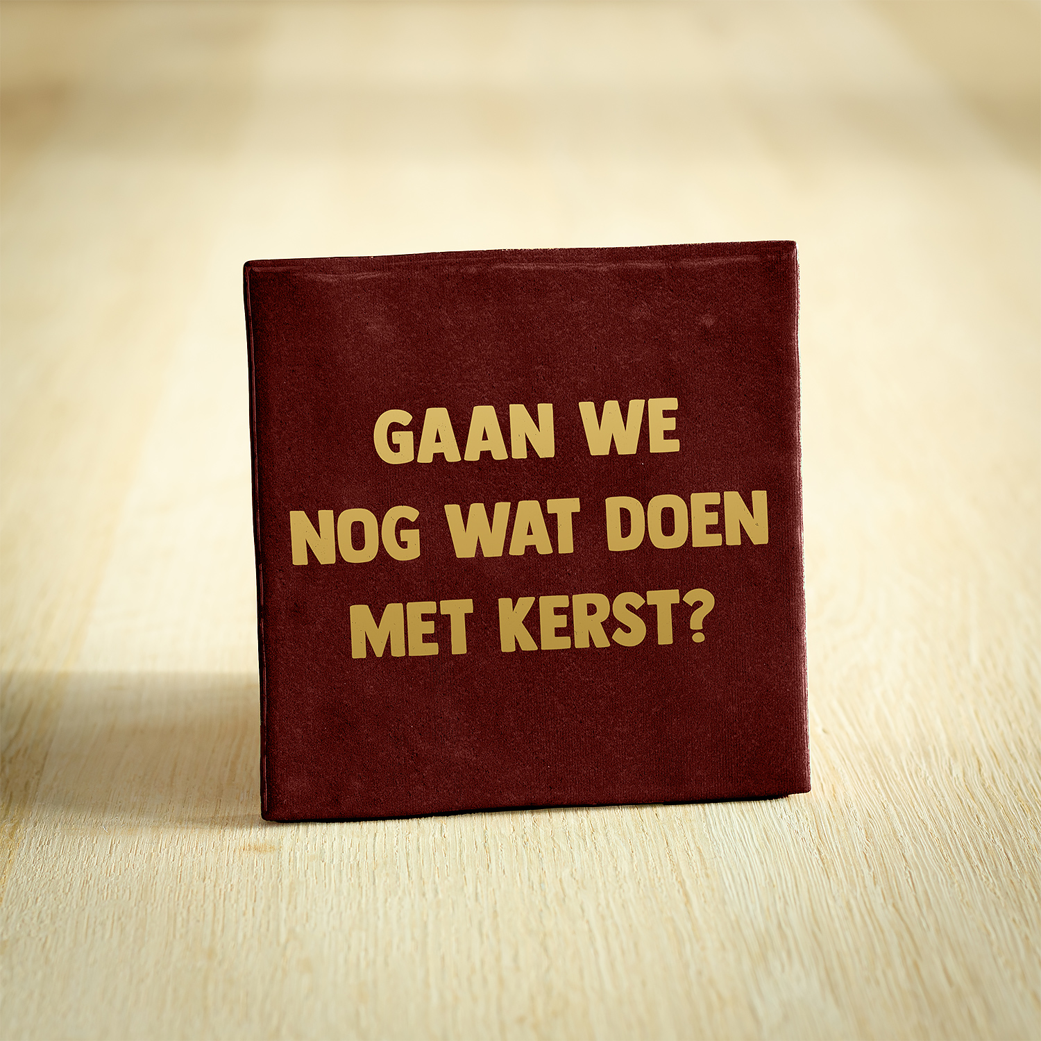 Tegeltje - Gaan We Nog Wat Doen Met Kerst? | Bordeaux & Goud | 10x10cm